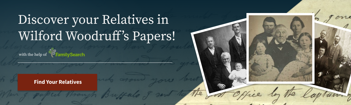 Discover Your Relatives in Wilford Woodruff's Papers