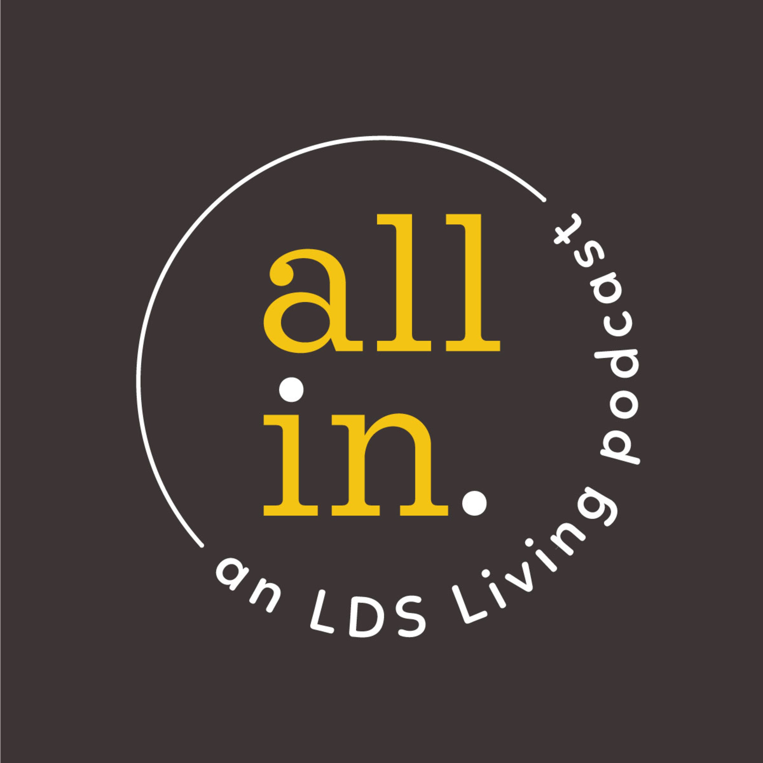 All In (An LDS Living Podcast) Logo